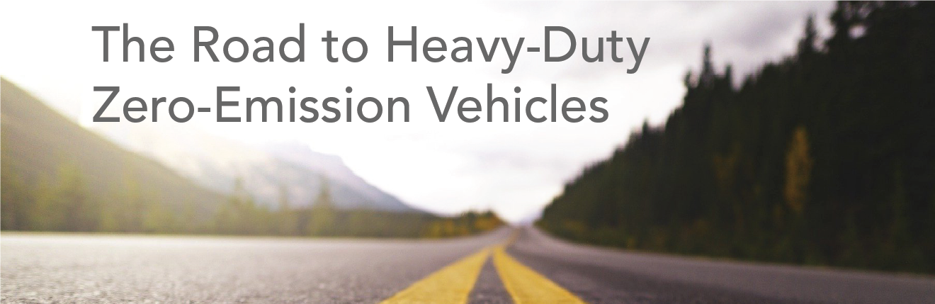 The road to heavy-duty zero-emission vehicles.